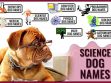 Science Dog Names