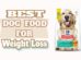 Best Dog Food For Weight Loss
