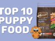 Top 10 Puppy Food